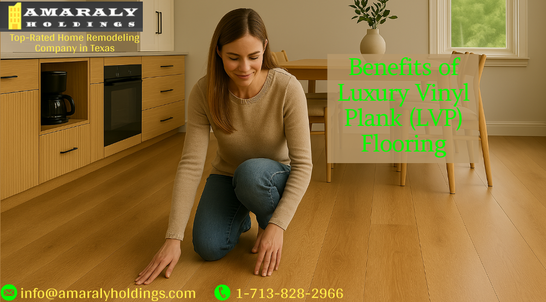 The Benefits of Luxury Vinyl Plank (LVP) Flooring for Your Home Renovation and A Few Simple Tips to Maintain Them